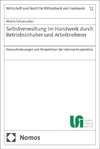 Selbstverwaltung im Handwerk durch Betriebsinhaber und Arbeitnehmer