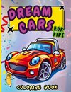 Dream Cars Coloring Book for Kids