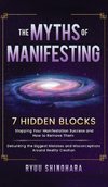 The Myths of Manifesting