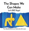 The Shapes We Can Make