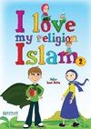 I Love my Religion 'Islam' - Vol.2