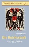 Die Reichsstadt