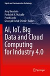 AI, IoT, Big Data and Cloud Computing for Industry 4.0