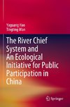 The River Chief System and An Ecological Initiative for Public Participation in China