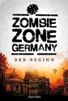 Zombie Zone Germany: Der Beginn