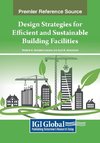 Design Strategies for Efficient and Sustainable Building Facilities