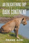 An Enlightening trip to the  Dark Continent