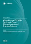 Wearable and Portable Devices in Sport Biomechanics and Training Science