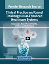 Clinical Practice and Unmet Challenges in AI-Enhanced Healthcare Systems