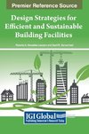 Design Strategies for Efficient and Sustainable Building Facilities