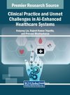 Clinical Practice and Unmet Challenges in AI-Enhanced Healthcare Systems