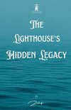 The Lighthouse Hidden Legacy