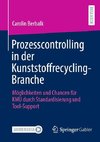 Prozesscontrolling in der Kunststoffrecycling-Branche