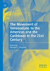 The Movement of Venezuelans to the Americas and the Caribbean in the 21st Century