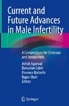 Current and Future Advances in Male Infertility