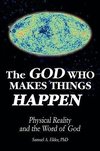 The God Who Makes Things Happen