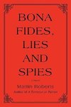 Bona fides, Lies and Spies