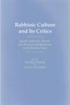 Rabbinic Culture and Its Critics