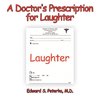 A Doctor's Prescription for Laughter