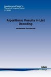 ALGORITHMIC RESULTS IN LIST DECODING