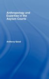 Anthropology and Expertise in the Asylum Courts