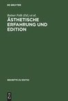 Ästhetische Erfahrung und Edition