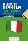 Durchstarten. Italienische Grammatik. Erklärung und Training