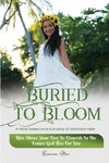 Buried To Bloom