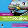 Eigene Spiele erstellen mit Roblox - So einfach!