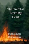 The Fire That Broke My Heart