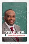 The Seven Disciplines of Breakthrough Results