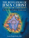 THE REVELATION OF JESUS CHRIST-COMFORT OR CONFUSION?