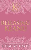 Releasing Keanu (The Kennedy Boys®) Hardcover