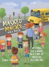 Masked Macky (a.k.a. Mack) Returns to School in a Time of Physical Distancing