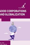 Good Corporations and Globalization