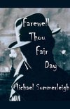 Farewell Thou Fair Day