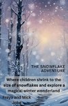 The Snowflake Adventure