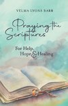 Praying The Scriptures For Help, Hope & Healing