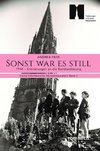 Sonst war es still. 1944 - Freiburg, sein Münster, seine Menschen