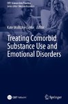 Treating Comorbid Substance Use and Emotional Disorders