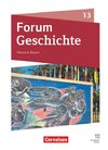 Forum Geschichte 13. Jahrgangsstufe - Neue Ausgabe - Bayern - Schulbuch mit digitalen Medien