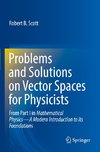 Problems and Solutions on Vector Spaces for Physicists