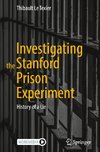 Investigating the Stanford Prison Experiment