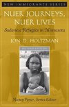 Holtzman, J: Nuer Journeys, Nuer Lives