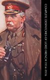 COMPLETE DESPATCHES OF LORD FRENCH 1914-1916