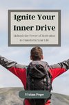 Ignite Your Inner Drive