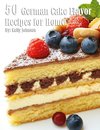 50 German Cake Flavor Recipes for Home