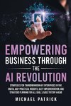 Empowering Business Through the AI Revolution