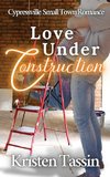 Love Under Construction