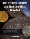 The Mythical Phaistos and Magliano Discs Decoded